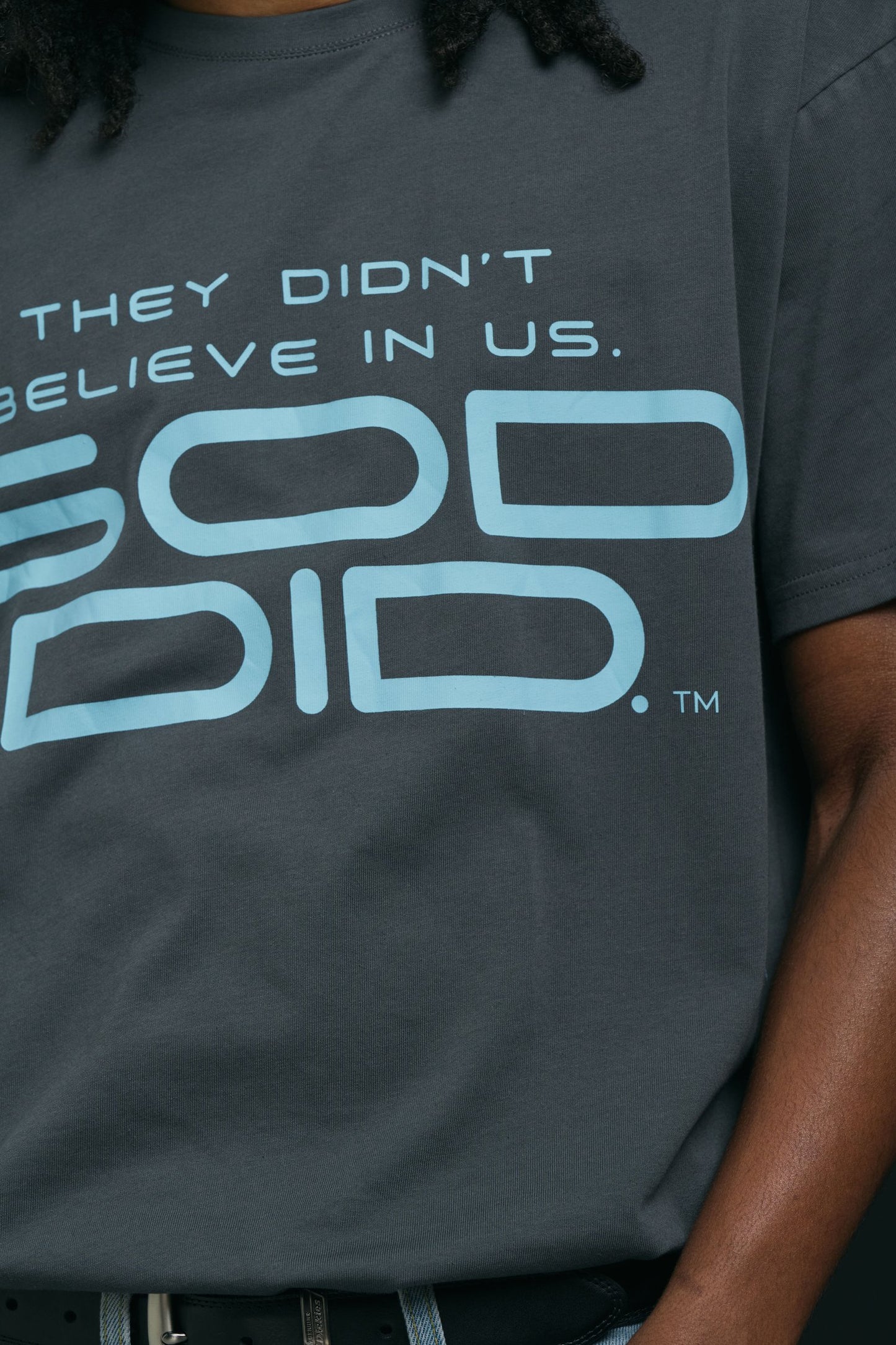 They Didn’t Believe In Us. GOD DID. GREY