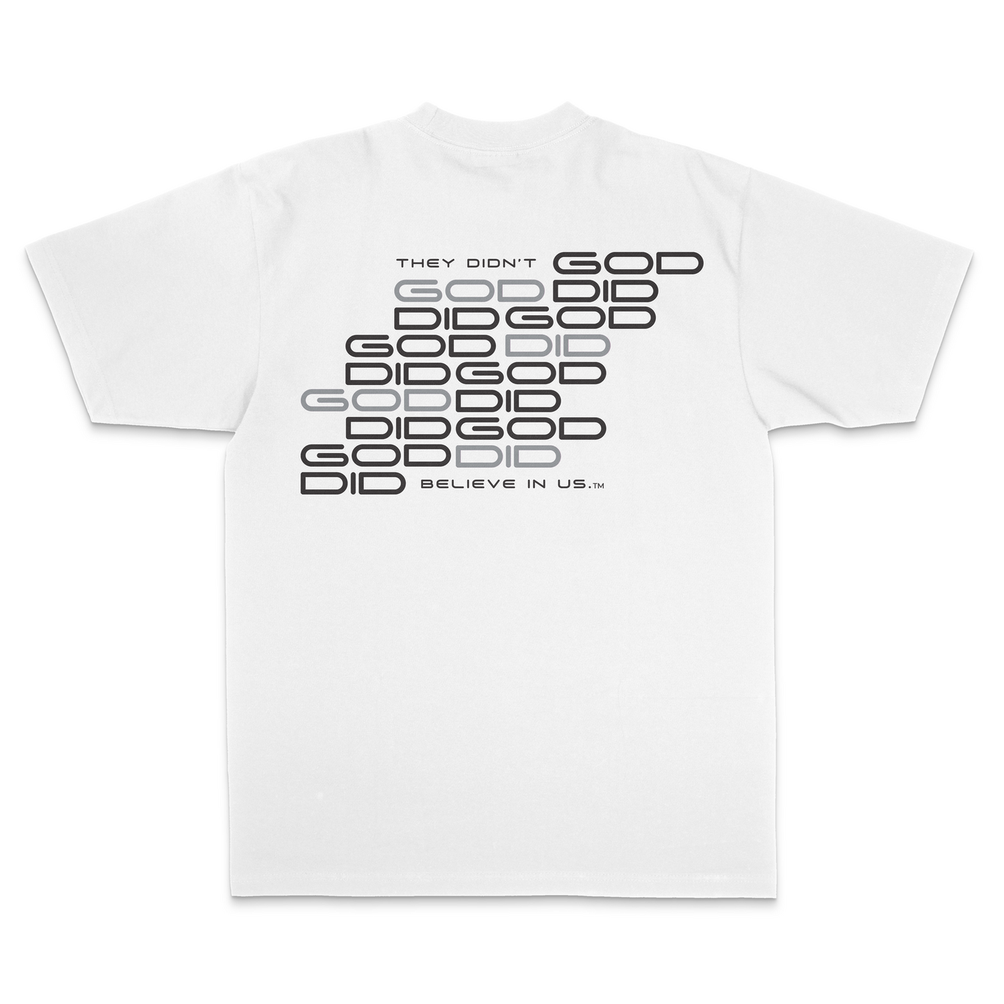 They Didn’t Believe In Us. GOD DID. WHITE