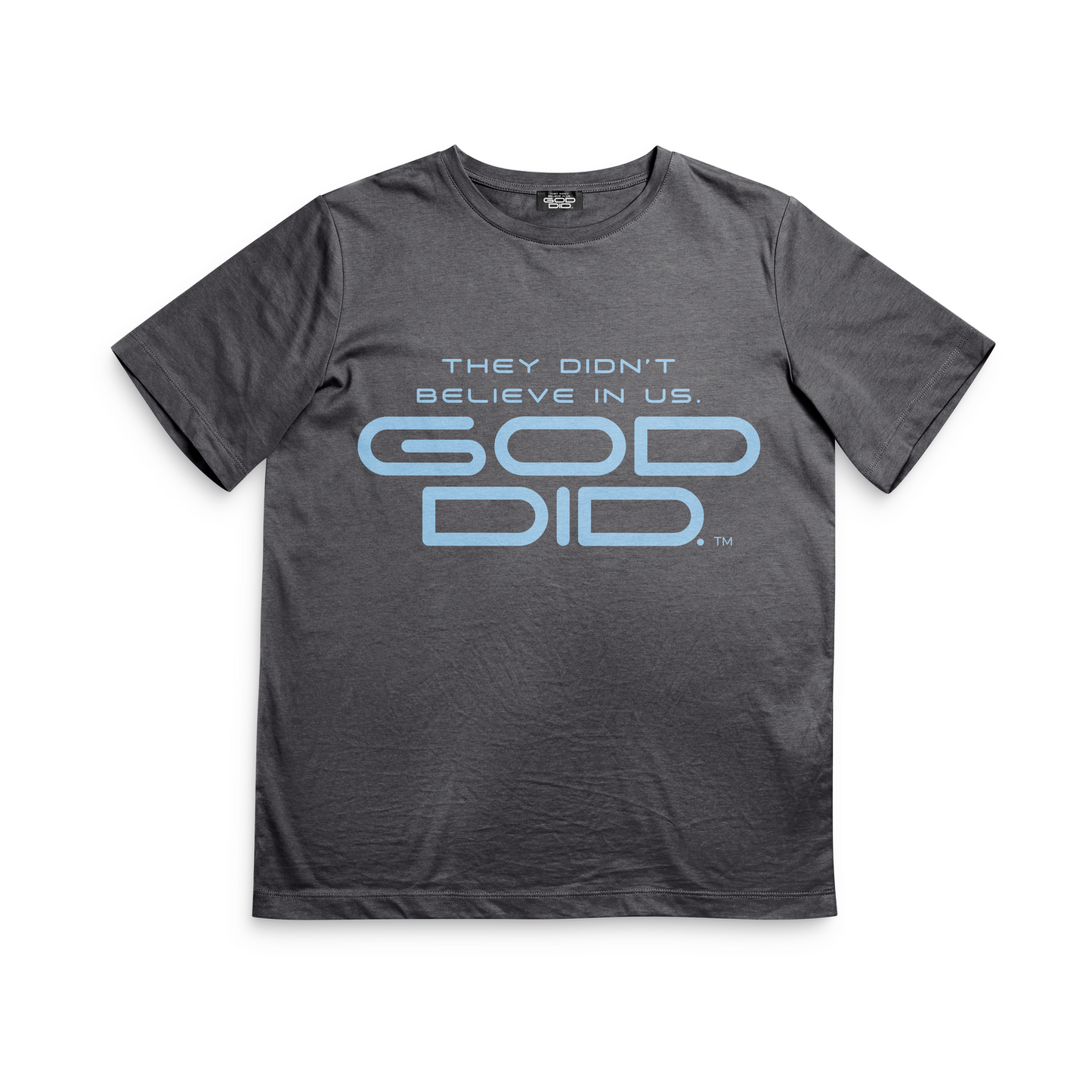 They Didn’t Believe In Us. GOD DID. GREY