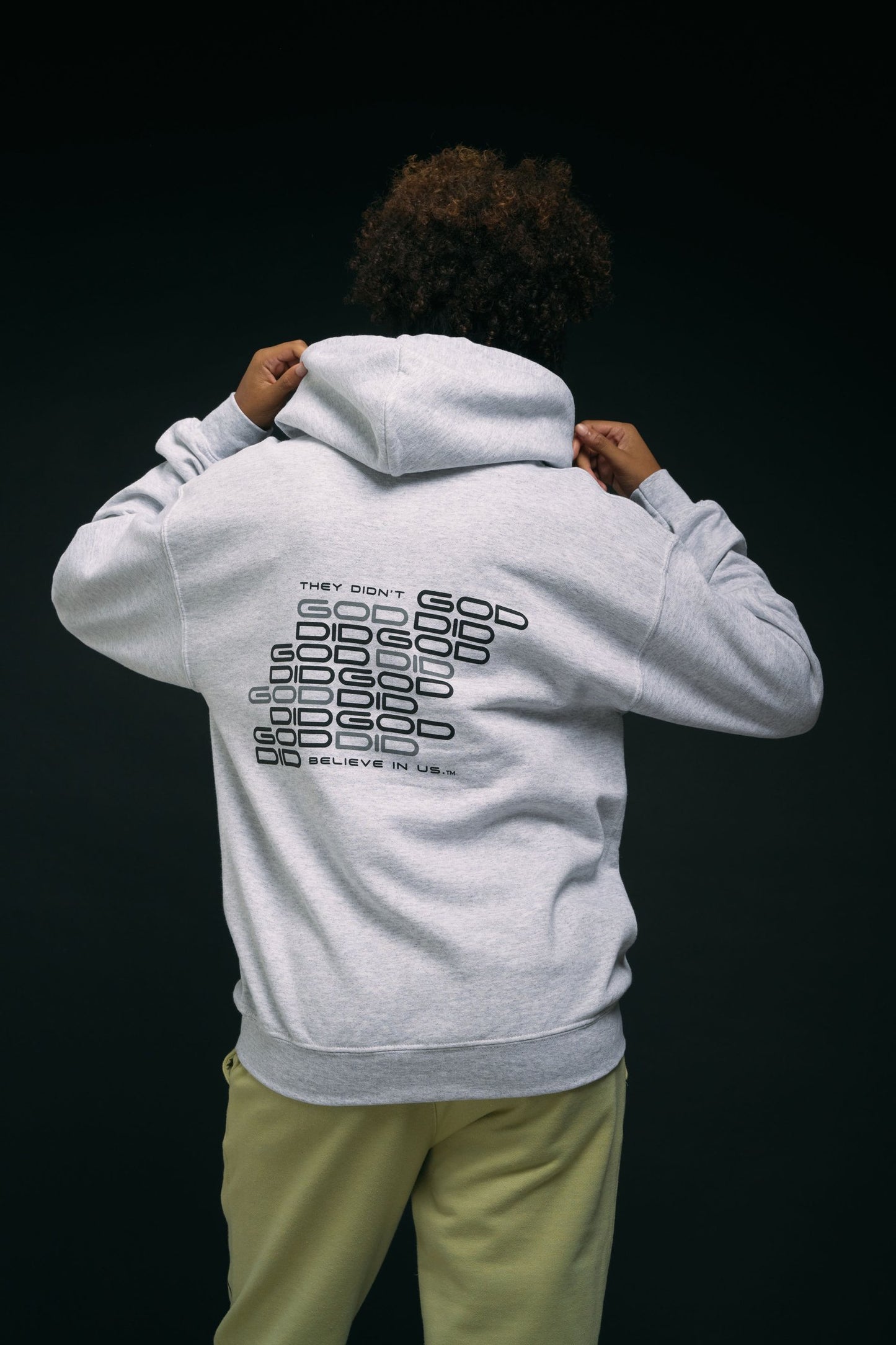 They Didn't Believe In Us. GOD DID. HOODIE