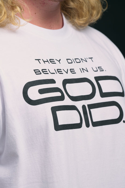 They Didn’t Believe In Us. GOD DID. WHITE
